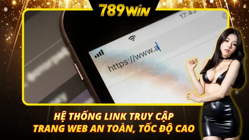 Link truy cập vào 789win cập nhật mới nhất 2026 không lo bị chặn